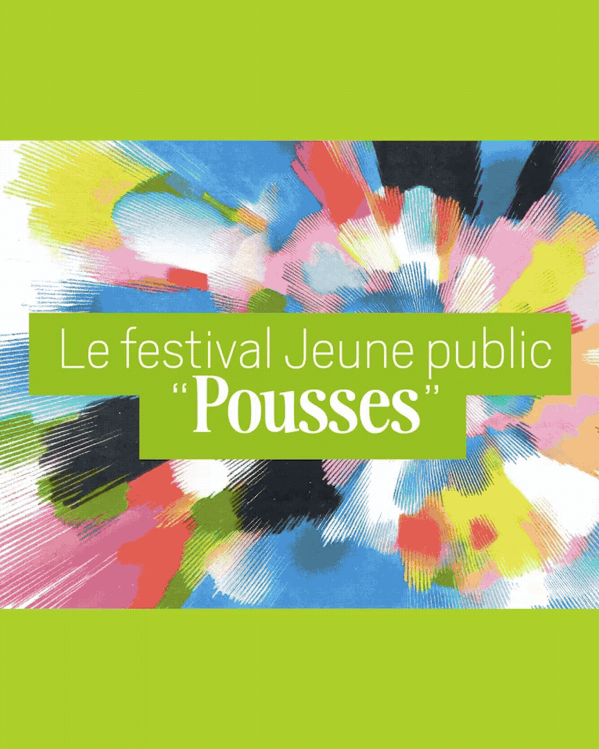 Les Pousses 2026 • Festival jeune public