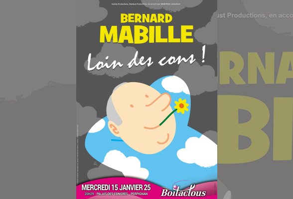 Photo N°1 : BERNARD MABILLE « LOIN DES CONS ! »