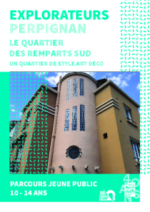 EXPLORATEUR Perpignan - Art Déco Remparts Sud