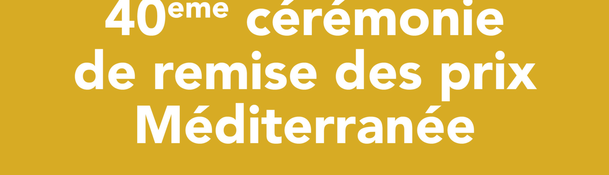 Le Prix Méditerranée fête ses 40 ans !