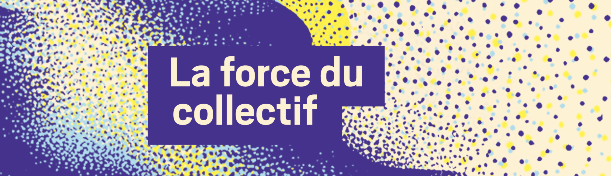 La force du collectif