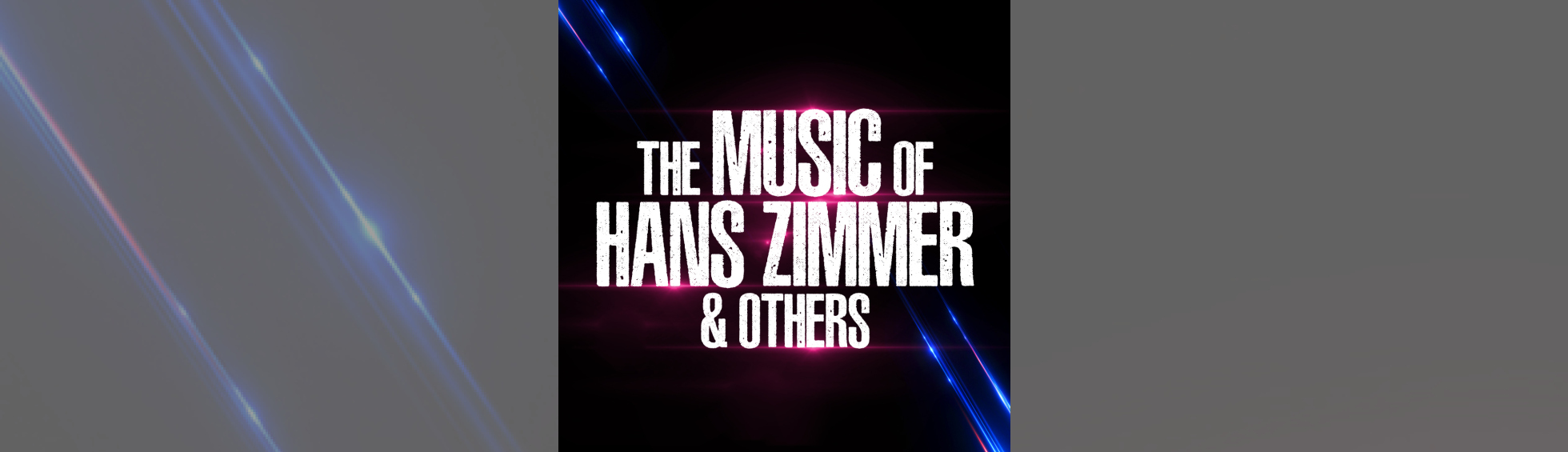 Photo N°1 : THE MUSIC OF HANS ZIMMER & OTHERS