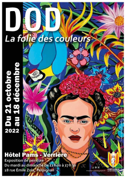 Affiche de l'exposition " La folie des couleurs " de DOD - peinture d'un portrait de femme ( type Frida Kahlo) très en couleur 