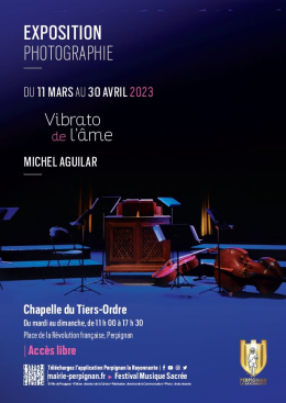 Exposition photographie " Vibrato de l'âme " de Michel Aguilar