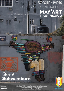 affiche exposition "May'art form Mexico" de Quentin Schwamborn